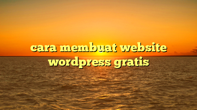 cara membuat website wordpress gratis