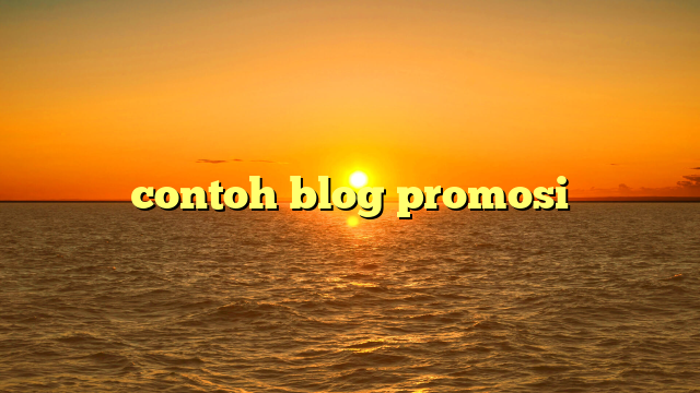 contoh blog promosi